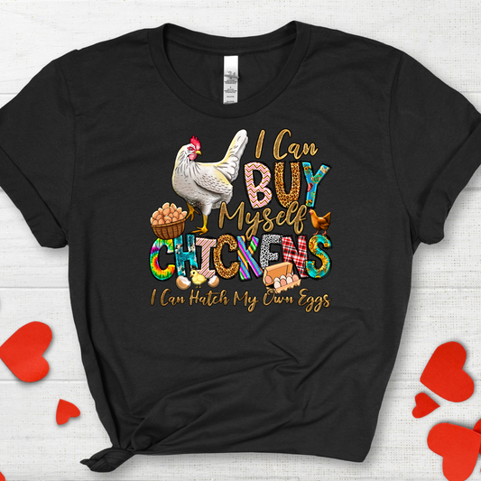Buy Myself Chickens -  DTF PRINT ONLY