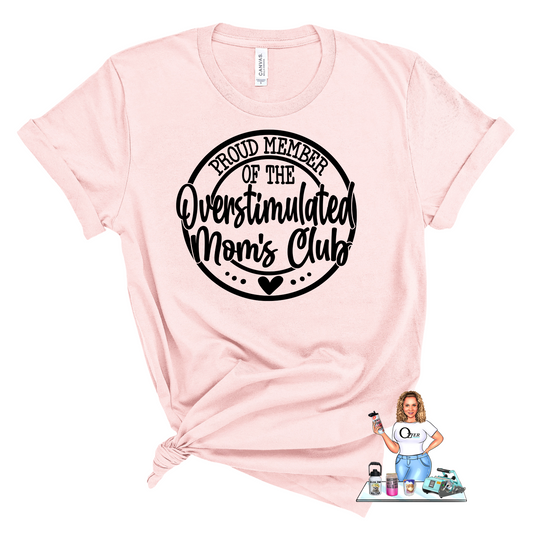 Tees and Crews - Overstimulated Mom's Club Black