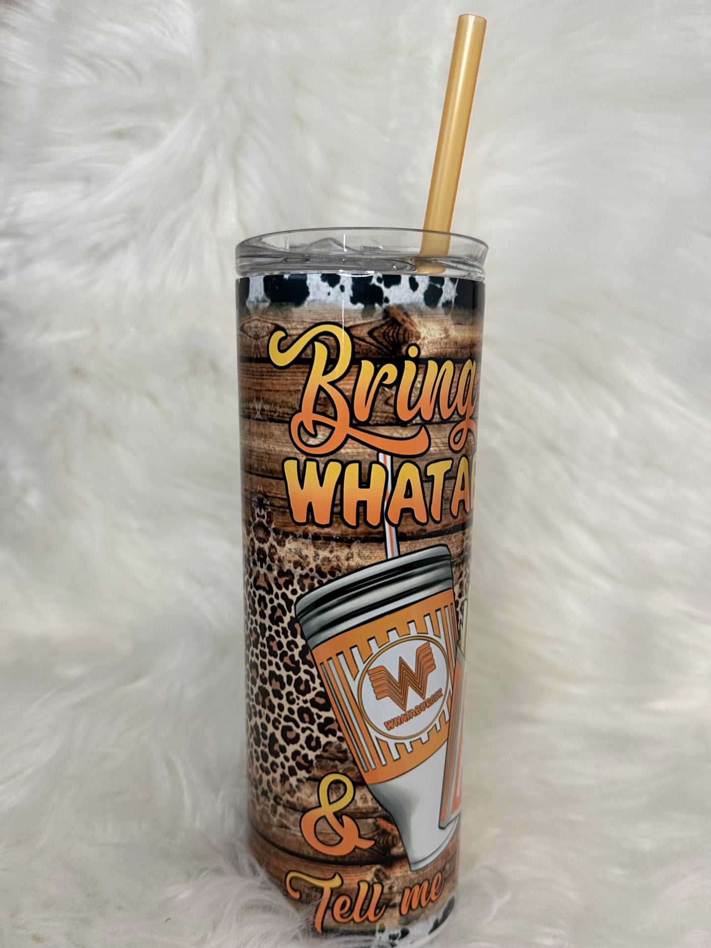 Sublimation Tumbler - Bring Me Whataburger