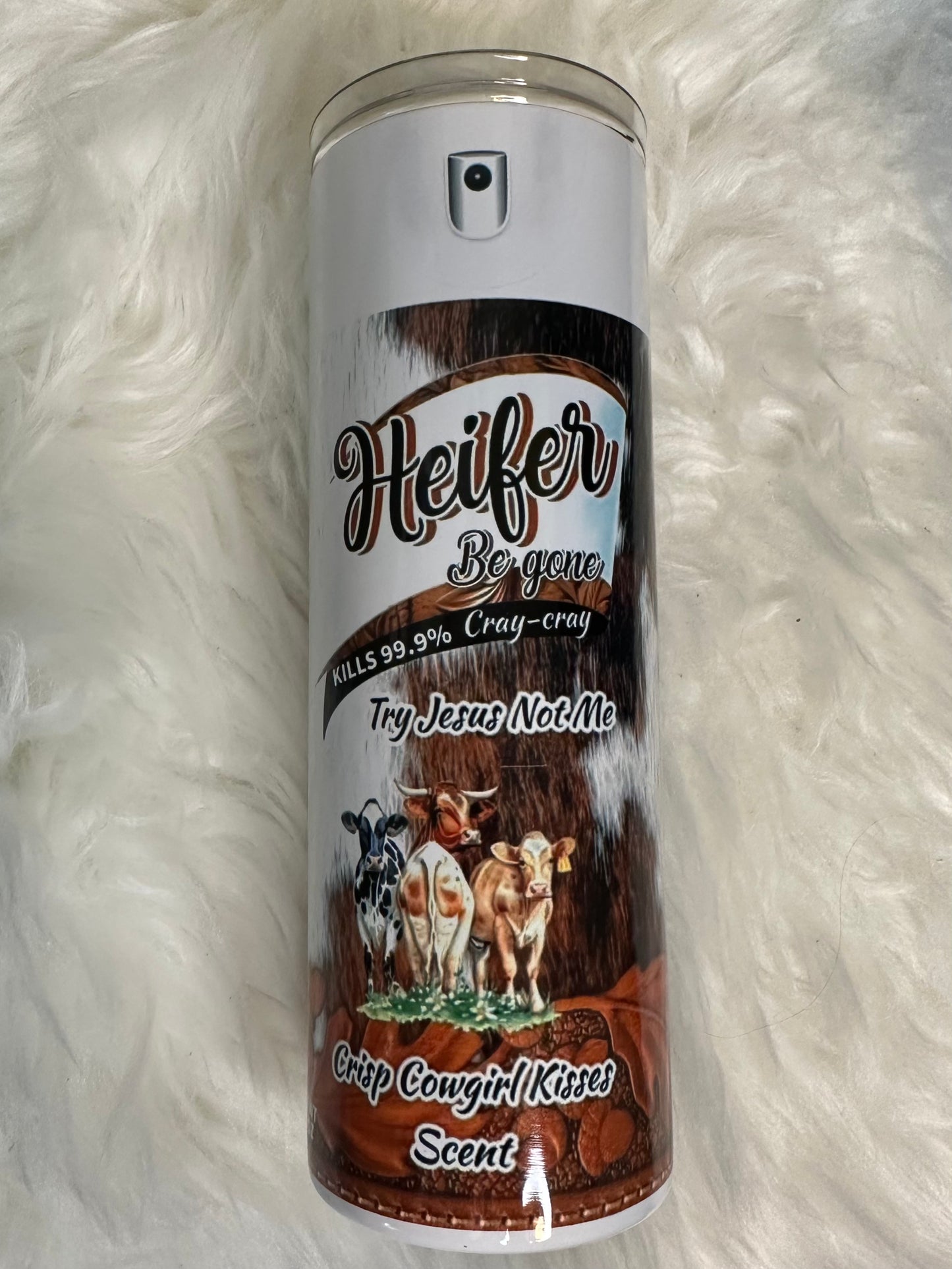 Sublimation Tumbler - Heifer Be Gone