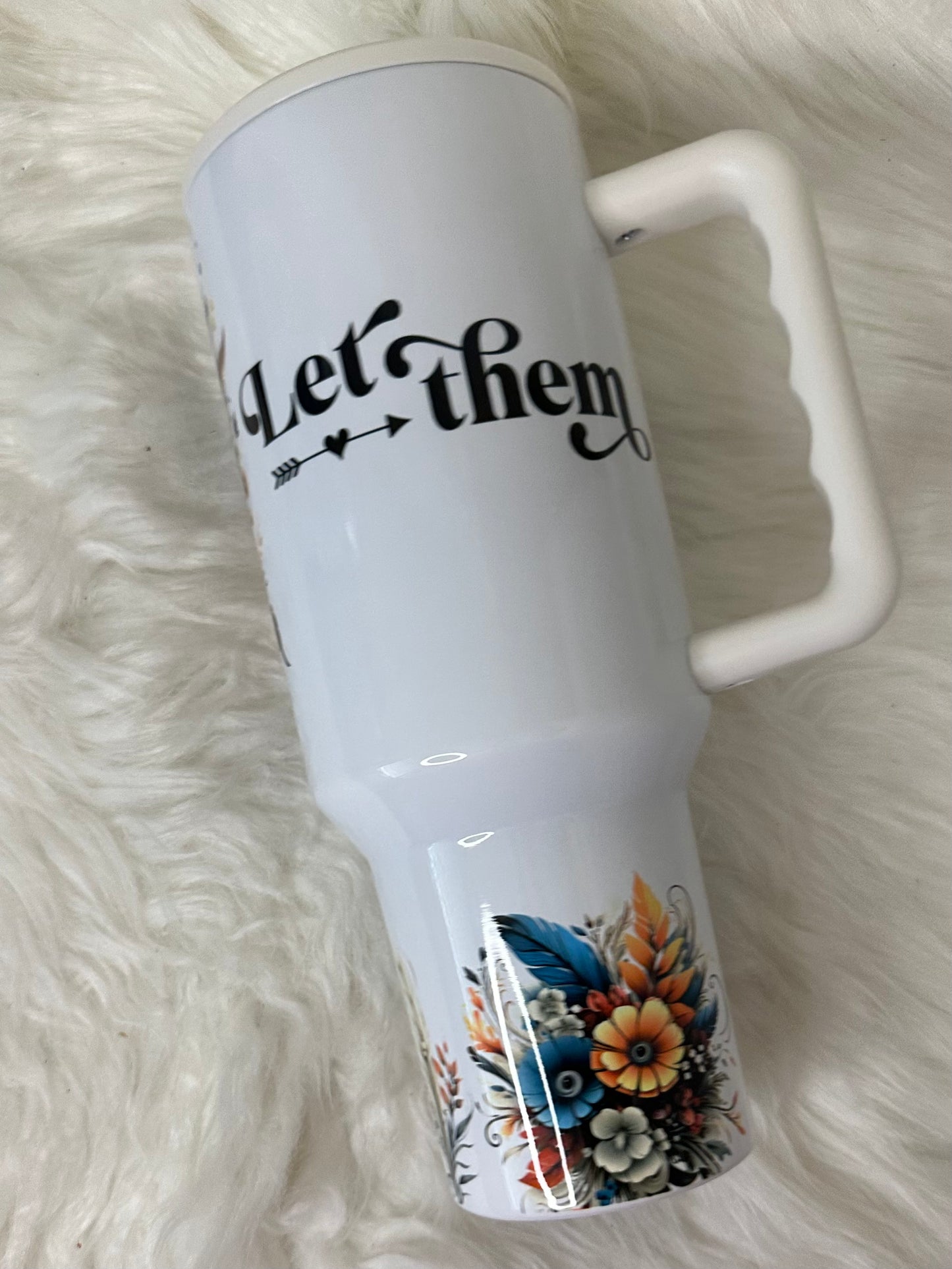 40oz Sublimation Tumbler - Let Them